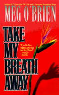 Take My Breath Away