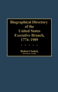 Biographical Directory of the Executive Branch, 1774-1989