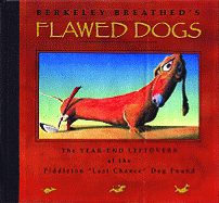 Flawed Dogs: The Year-End Leftovers at the Piddleton 