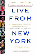 Live from New York: An Uncensored History of Saturday Night Live