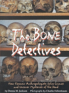The Bone Detectives: How Forensic Anthropologists Solve Crimes and Uncover Mysteries of the Dead