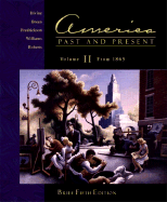 America Past and Present: Brief Edition, Volume II (Chapters 16-33)