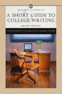 Short Guide to College Writing (Penguin Academics Series), A (2nd Edition) Sylvan Barnet, Pat Bellanca and Marcia Stubbs