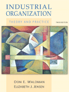 Industrial Organization: Theory and Practice