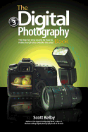 The Digital Photography Book, Volume 3: The Step-By-Step Secrets for How to Make Your Photos Look Like the Pros!