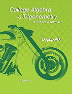 College Algebra & Trigonometry: A Unit Circle Approach