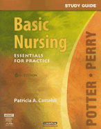 Study Guide for Basic Nursing: Essentials for Practice