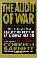 The Audit of War: The Illusion and Reality of Britain as a Great Nation