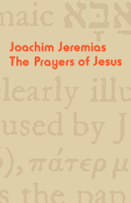 The prayers of Jesus.