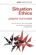 Situation Ethics: The New Morality