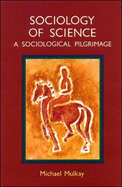 Sociology of Science: A Sociological Pilgrimage