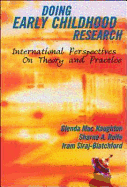 Doing Early Childhood Research: Theory and Practice