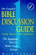 Complete Bible Discussion Guide: Old Testament