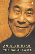 An Open Heart: Practising Compassion in Everyday Life