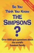 So You Think You Know the 