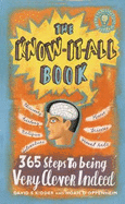 The Know-it-all Book: 365 Steps to Being Very Clever Indeed