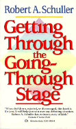 Getting Through the Going-Through Stage