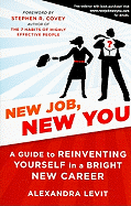 New Job, New You: A Guide to Reinventing Yourself in a Bright New Career