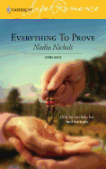 Everything to Prove: Going Back (Harlequin Superromance No. 1341) (Superromance)