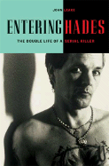 Entering Hades: The Double Life of a Serial Killer