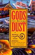 God's Dust: A Modern Asian Journey
