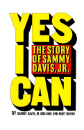 Yes I Can: The Story of Sammy Davis, Jr.