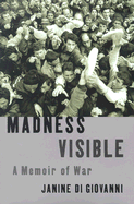 Madness Visible: A Memoir of War