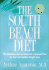 The South Beach Diet: The Delicious, Doctor-Designed, Foolproof Plan for Fast and Healthy Weight Loss
