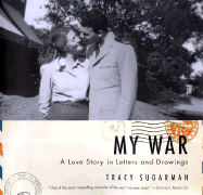 My War: A Love Story in Letters and Drawings