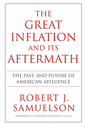 The Great Inflation and Its Aftermath: The Past and Future of American Affluence