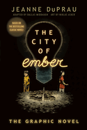 The City of Ember: The Graphic Novel
