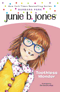 Junie B., First Grader Toothless Wonder