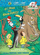 If I Ran the Rain Forest: All about Tropical Rain Forests