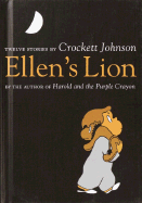 Ellen's Lion: Twelve Stories by Crockett Johnson