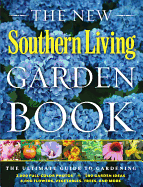The Southern Living Garden Book: Completely Revised, All-New Edition