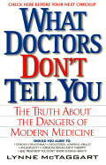 What Doctors Don't Tell You: The Truth About the Dangers of Modern Medicine