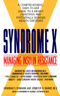 Syndrome X: Managing Insulin Resistance