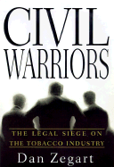 Civil Warriors: The Legal Siege on the Tobacco Industry
