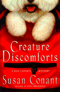 Creature Discomforts: A Dog Lover's Mystery