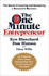 The One Minute Entrepreneur: The Secret to Creating and Sustaining a Successful Business