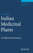 Indian Medicinal Plants: An Illustrated Dictionary