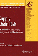 Supply Chain Risk: A Handbook of Assessment, Management, and Performance