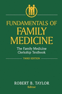 Fundamentals of Family Medicine: The Family Medicine Clerkship Textbook
