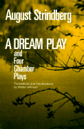 A Dream Play, and Four Chamber Plays