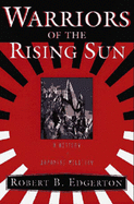 Warriors of the Rising Sun: A History of the Japanese Military