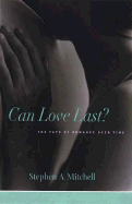 Can Love Last?: The Fate of Romance Over Time