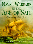 Naval Warfare in the Age of Sail: War at Sea, 1756-1815