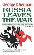 Kennan Decision to Intervene - the Prelude to Al Liedinterve in the Bolshevik Revol(Pr Only)