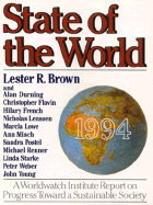 State of the World 1994: A Worldwatch Institute Report on Progress Toward a Sustainable Society