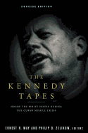 The Kennedy Tapes: Inside the White House During the Cuban Missile Crisis